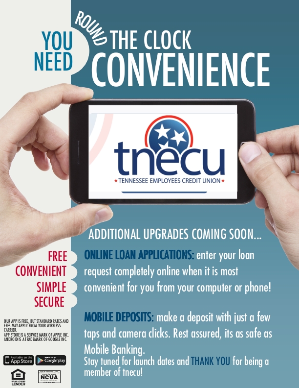 Round the Clock Convenience. Additional Upgrades coming soon... Online Loan Applications and Mobile Deposits.